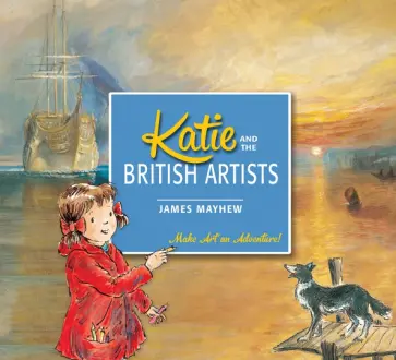 James Mayhew - Katie and the British Artists обложка книги