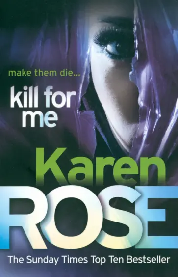 Karen Rose - Kill For Me обложка книги