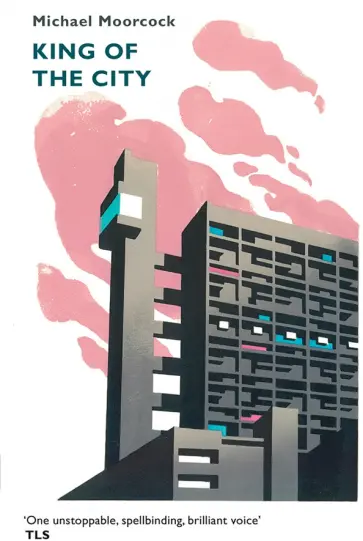 Michael Moorcock - King of the City обложка книги