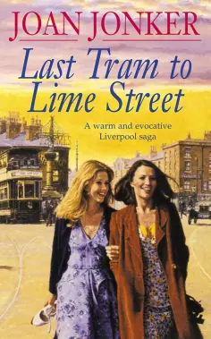 Joan Jonker - Last Tram to Lime Street обложка книги