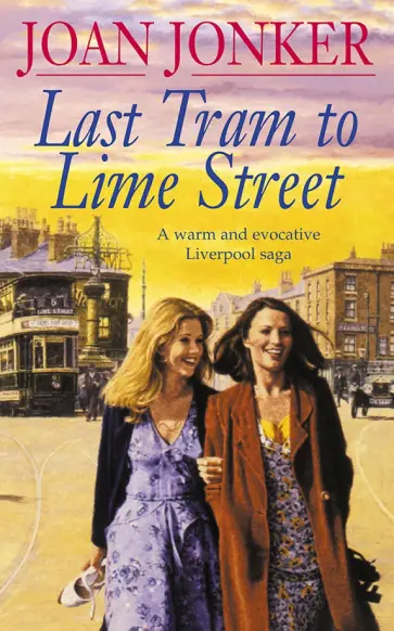 Joan Jonker - Last Tram to Lime Street обложка книги