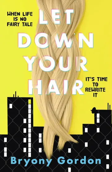 Bryony Gordon - Let Down Your Hair обложка книги
