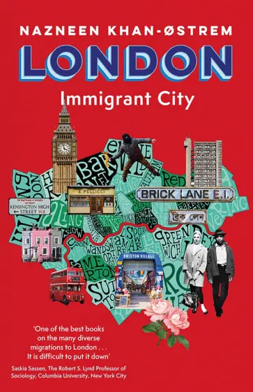 Nazneen Khan-Ostrem - London. Immigrant City обложка книги