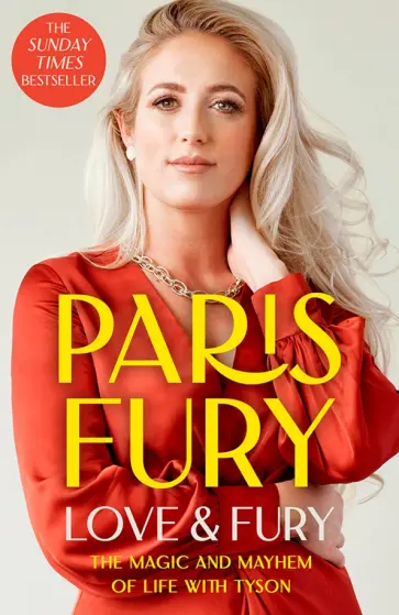Paris Fury - Love and Fury. The Magic and Mayhem of Life with Tyson Paris Fury - Love and Fury. The Magic and Mayhem of Life with Tyson обложка книги
