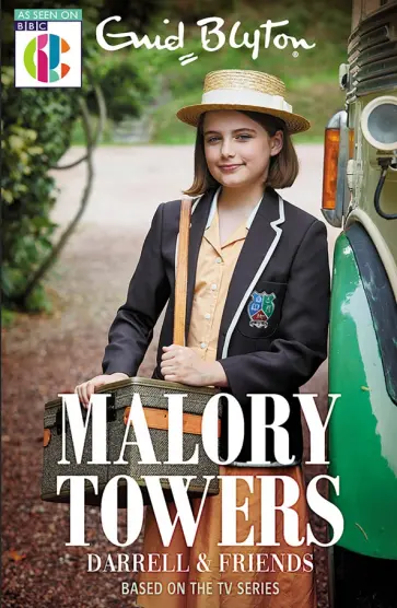 Blyton, Dhami - Malory Towers. Darrell and Friends. Based on the TV series Blyton, Dhami - Malory Towers. Darrell and Friends. Based on the TV series обложка книги