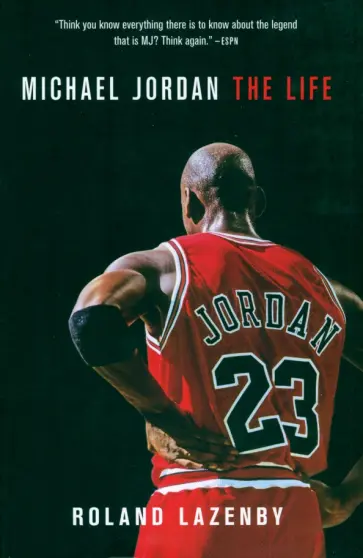 Roland Lazenby - Michael Jordan. The Life Roland Lazenby - Michael Jordan. The Life обложка книги