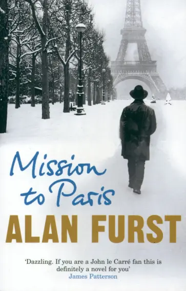 Alan Furst - Mission to Paris Alan Furst - Mission to Paris обложка книги