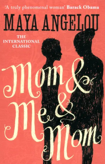 Maya Angelou - Mom and Me and Mom Maya Angelou - Mom and Me and Mom обложка книги