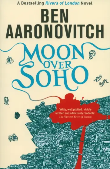 Ben Aaronovitch - Moon Over Soho Ben Aaronovitch - Moon Over Soho обложка книги