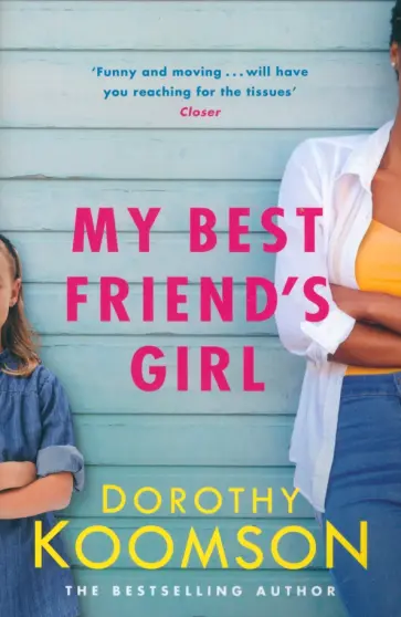 Dorothy Koomson - My Best Friend's Girl Dorothy Koomson - My Best Friend's Girl обложка книги
