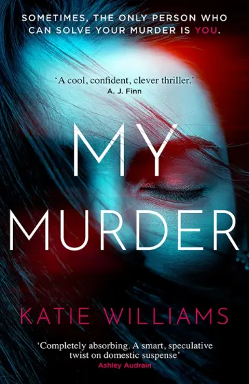 Katie Williams - My Murder Katie Williams - My Murder обложка книги