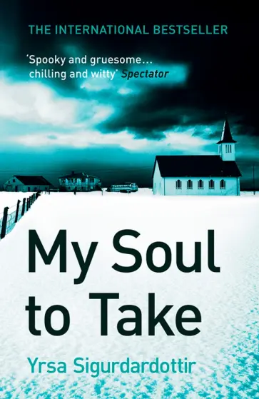 Yrsa Sigurdardottir - My Soul to Take Yrsa Sigurdardottir - My Soul to Take обложка книги