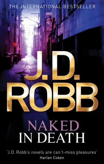J. Robb - Naked in Death J. Robb - Naked in Death обложка книги