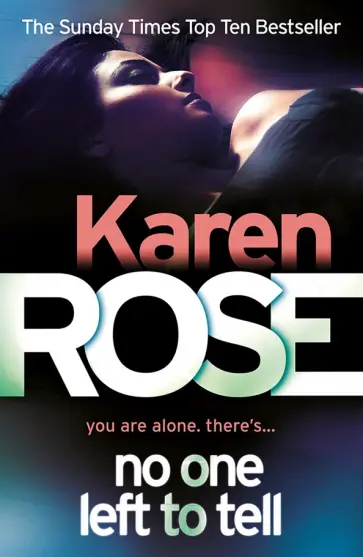 Karen Rose - No One Left To Tell Karen Rose - No One Left To Tell обложка книги