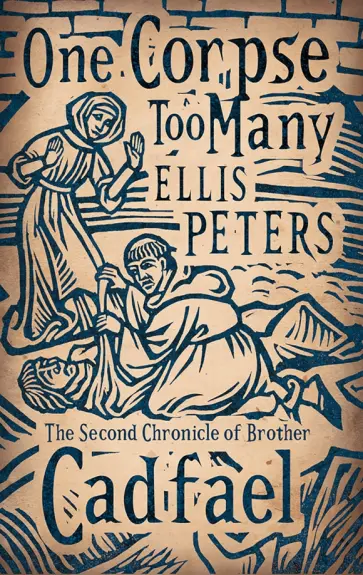 Ellis Peters - One Corpse Too Many Ellis Peters - One Corpse Too Many обложка книги