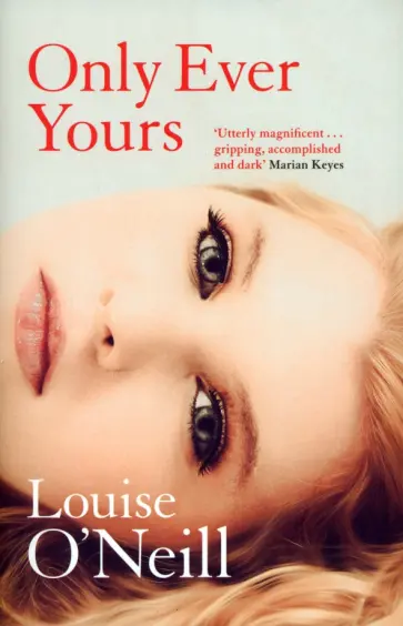 Louise O`Neill - Only Ever Yours Louise O`Neill - Only Ever Yours обложка книги