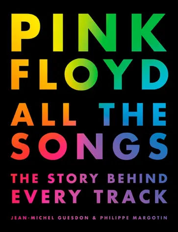 Guesdon, Margotin - Pink Floyd All The Songs обложка книги