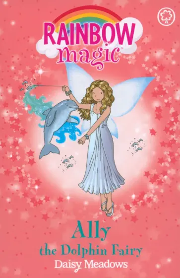 Daisy Meadows - Ally the Dolphin Fairy Daisy Meadows - Ally the Dolphin Fairy обложка книги
