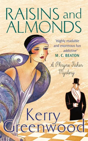 Kerry Greenwood - Raisins and Almonds Kerry Greenwood - Raisins and Almonds обложка книги