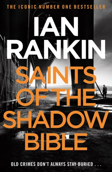 Ian Rankin - Saints of the Shadow Bible Ian Rankin - Saints of the Shadow Bible обложка книги