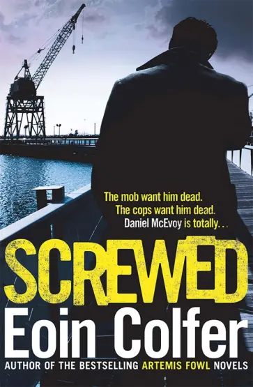 Eoin Colfer - Screwed Eoin Colfer - Screwed обложка книги