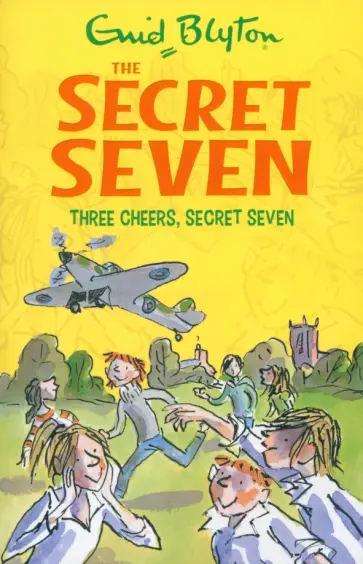 Enid Blyton - Three Cheers, Secret Seven Enid Blyton - Three Cheers, Secret Seven обложка книги