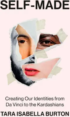 Tara Burton - Self-Made. Creating Our Identities from Da Vinci to the Kardashians обложка книги