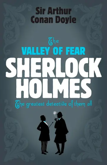 Arthur Doyle - The Valley of Fear Arthur Doyle - The Valley of Fear обложка книги