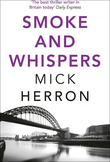 Mick Herron - Smoke and Whispers Mick Herron - Smoke and Whispers обложка книги