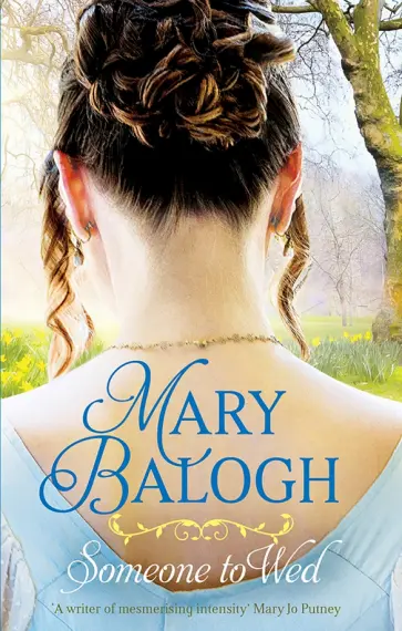 Mary Balogh - Someone to Wed обложка книги