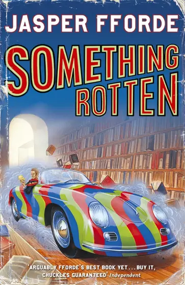 Jasper Fforde - Something Rotten Jasper Fforde - Something Rotten обложка книги