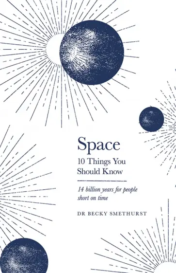 Rebecca Smethurst - Space. 10 Things You Should Know Rebecca Smethurst - Space. 10 Things You Should Know обложка книги