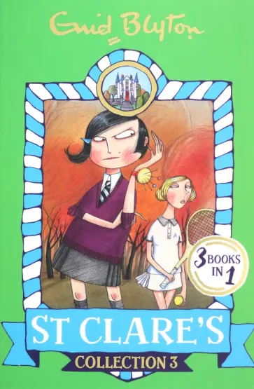 Enid Blyton - St Clare's. Collection 3. Books 7-9 обложка книги