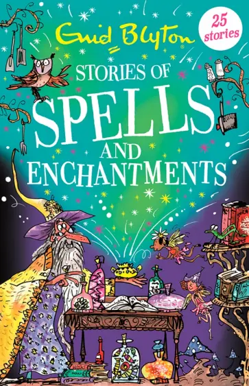 Enid Blyton - Stories of Spells and Enchantments Enid Blyton - Stories of Spells and Enchantments обложка книги