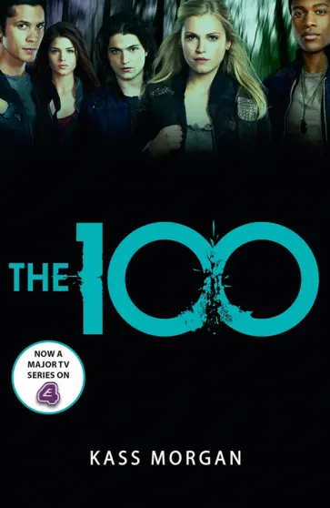 Kass Morgan - The 100 Kass Morgan - The 100 обложка книги