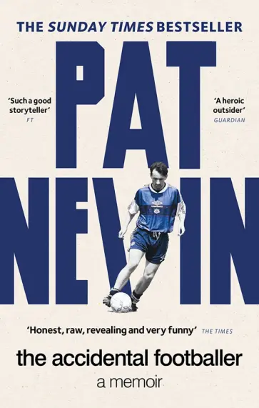 Pat Nevin - The Accidental Footballer Pat Nevin - The Accidental Footballer обложка книги