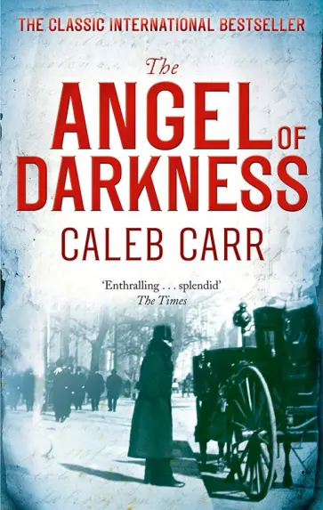 Caleb Carr - The Angel Of Darkness Caleb Carr - The Angel Of Darkness обложка книги