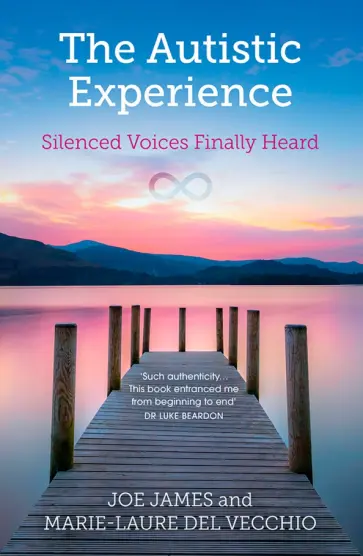 Del, James - The Autistic Experience. Silenced Voices Finally Heard обложка книги