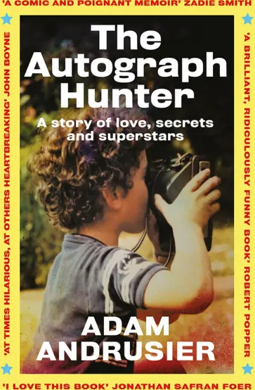 Adam Andrusier - The Autograph Hunter Adam Andrusier - The Autograph Hunter обложка книги