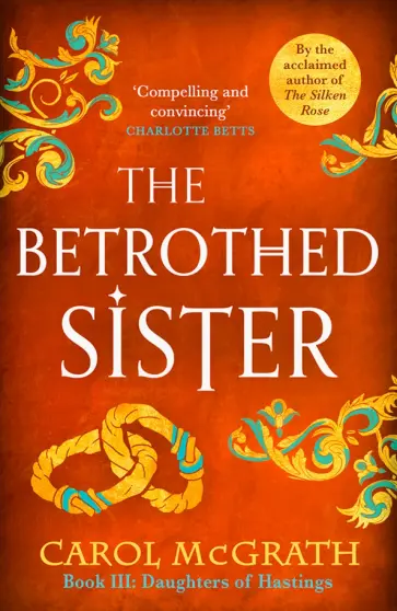 Carol McGrath - The Betrothed Sister обложка книги