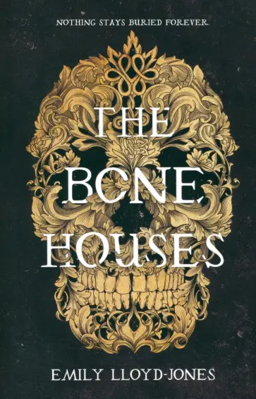 Emily Lloyd-Jones - The Bone Houses Emily Lloyd-Jones - The Bone Houses обложка книги