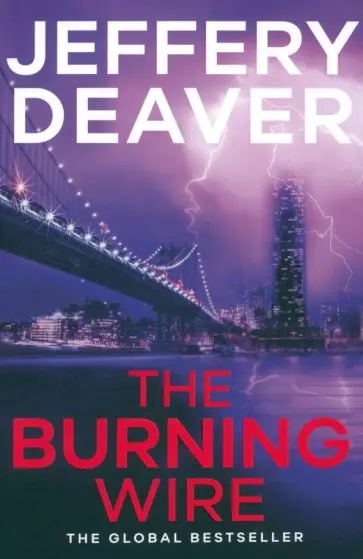Jeffery Deaver - The Burning Wire Jeffery Deaver - The Burning Wire обложка книги
