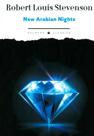 Robert Stevenson - New Arabian Nights Robert Stevenson - New Arabian Nights обложка книги