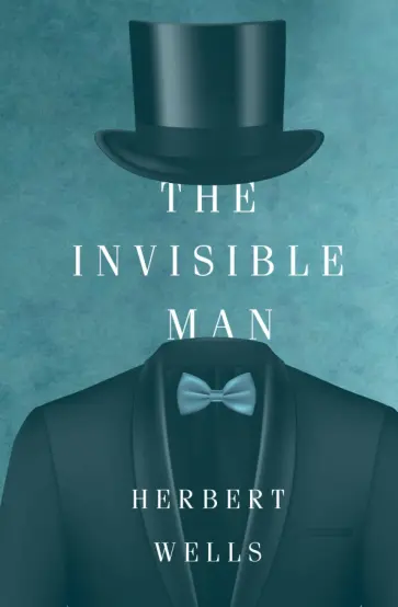 Herbert Wells - The Invisible Man Herbert Wells - The Invisible Man обложка книги