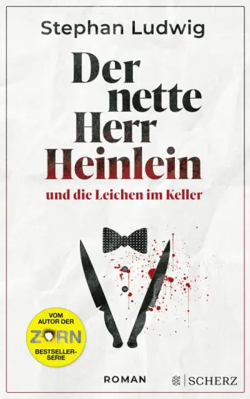 Stephan Ludwig - Der nette Herr Heinlein und die Leichen im Keller Stephan Ludwig - Der nette Herr Heinlein und die Leichen im Keller обложка книги