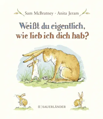 Sam McBratney - Weißt du eigentlich, wie lieb ich dich hab? Sam McBratney - Weißt du eigentlich, wie lieb ich dich hab? обложка книги