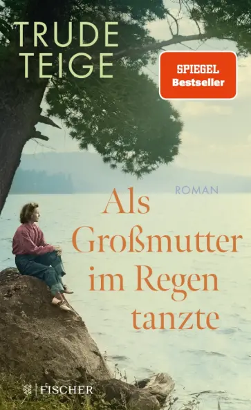 Trude Teige - Als Grossmutter im Regen tanzte Trude Teige - Als Grossmutter im Regen tanzte обложка книги