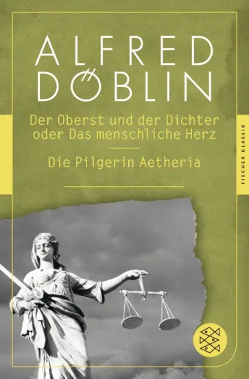 Alfred Doblin - Der Oberst und der Dichter oder Das menschliche Herz. Die Pilgerin Aetheria обложка книги