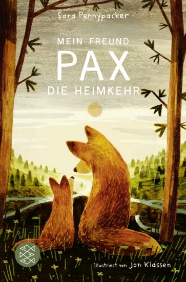 Sara Pennypacker - Mein Freund Pax. Die Heimkehr. Band 2 Sara Pennypacker - Mein Freund Pax. Die Heimkehr. Band 2 обложка книги