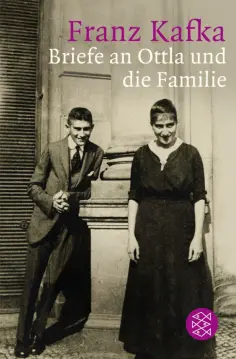 Franz Kafka - Briefe an Ottla und die Familie обложка книги